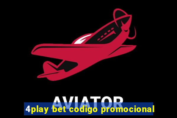 4play bet codigo promocional